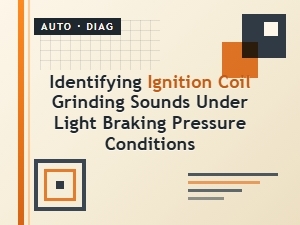 Identifying Ignition Coil Sounds Under Light Braking