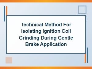 Isolating Ignition Coil Grinding During Gentle Braking